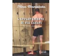 L'appartamento di via Casati: Sei storie, una storia
