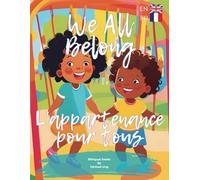 L'appartenance pour tous / We All Belong: Bilingual Books by Michael Ung