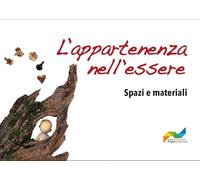 L'Appartenenza Nell'Essere. Spazi E Materiali - - 2024
