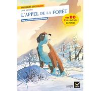 L'Appel de la Forêt: En BD + des extraits du roman, avec un dossier pédagogique: 201