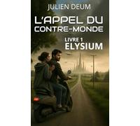 L'appel du contre monde: Elysium