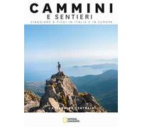 L' Appennino Centrale. Dal Casentino al Volturno. Cammini e sentieri, viaggiare a piedi in Italia e in Europa