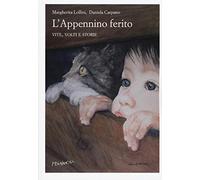 L'Appennino ferito. Vite, volti e storie