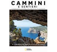 L'Appennino Meridionale e le isole. Dal passo di Vinchiaturo allo stretto di Messina. Cammini e sentieri, viaggiare a piedi in Italia e in Europa