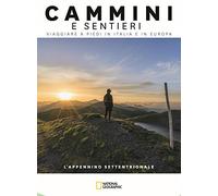 L' Appennino Settentrionale. Dal colle di Cadibona alla Bocca Serriola. Cammini e sentieri, viaggiare a piedi in Italia e in Europa