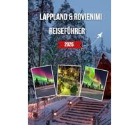 Lappland & ROVIENIMI REISEFÜHRER 2026