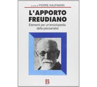 L'apporto freudiano. Elementi per un'enciclopedia della psicoanalisi - Kau...