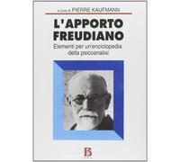 L'apporto freudiano. Elementi per un'enciclopedia della psicoanalisi - Kau...