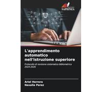 L'apprendimento automatico nell'istruzione superiore: Protocollo di revisione sistematica bibliometrica 2024-2026