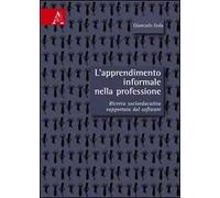 L'apprendimento informale nella professione. Ricerca socio-educativa supportata dal software