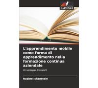 L'apprendimento mobile come forma di apprendimento nella formazione continua aziendale: Un sondaggio tra esperti