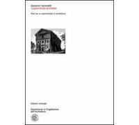 L'apprendista architetto. Note per un apprendistato in architettura