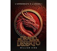L'apprendista e il drago. Un drago nel deserto