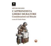 L'apprendista libero muratore. Considerazioni sul rituale