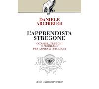 L'apprendista stregone. Consigli, trucchi e sortilegi per apprendisti stud...