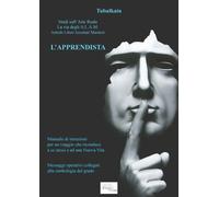 L'apprendista. Studi sull'arte reale. La via degli A.L.A.M. Antichi Libri Accett