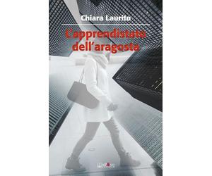 L'apprendistato dell'aragosta - Laurito Chiara