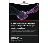 L'apprentissage automatique dans le diagnostic du risque cardiovasculaire: -Modèle neuro-flou de prédiction du risque d'athérosclérose ... de marqueurs d'images US non traditionnels