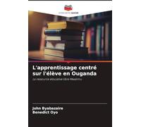 L'apprentissage centré sur l'élève en Ouganda: La ressource éducative libre Mwalimu