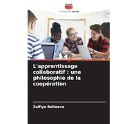 L'apprentissage collaboratif : une philosophie de la coopération