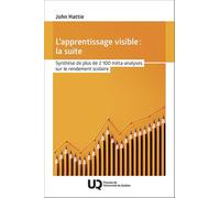 L'apprentissage visible : la suite: Synthèse de plus de 2100 méta-analyses sur le rendement scolaire