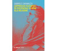 L' approccio filosofico ed esistenziale di Heine alla religione