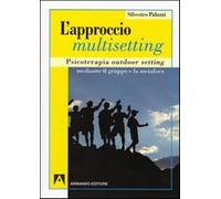 L'approccio multisetting. Psicoterapia outdoor-setting mediante il gruppo ...