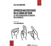 L'approccio multisistemico della lingua dei segni. LIS: una comunicazione alternativa nella disabilità