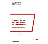 L' approccio relazionale al conflitto. Quattro lezioni sul Metodo Rondine