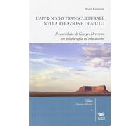 L'approccio transculturale nella relazione di aiuto. Il contributo di Geor...