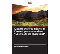 L'approche freudienne de l'amour passionné dans *Les Hauts de Hurlevent*