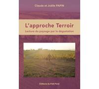 L'approche Terroir: Lecture du paysage par la dégustation