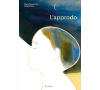 L'approdo. Ediz. a colori