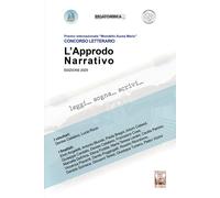 L'approdo narrativo. Concorso letterario. Premio internazionale «Mondello ...
