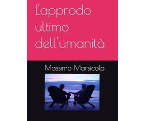 L'approdo ultimo dell'umanità