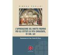 L'approvazione del diritto proprio per gli istituti di vita consa
