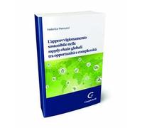 L'approvvigionamento sostenibile nelle supply chain globali tra opportunità e complessità