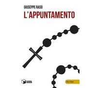 Libri Giuseppe Raso - L' Appuntamento