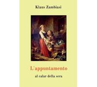 L'appuntamento - al calar della sera