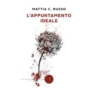 L'appuntamento ideale - Russo Mattia C.