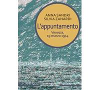 L'appuntamento. Venezia, 19 marzo 1914