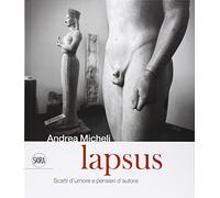 Lapsus. Scatti d'amore e pensieri d'autore. Ediz. italiana e inglese