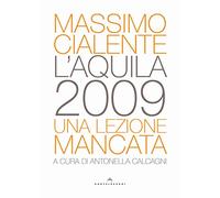 L'Aquila 2009: Una lezione mancata
