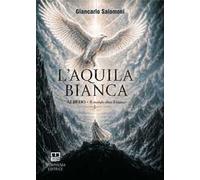 L'aquila bianca. Albedo. Il mondo oltre il bianco