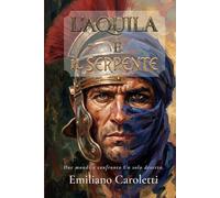 L'Aquila e il Serpente: Due mondi a confronto. Un solo deserto.