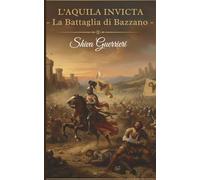 L'AQUILA INVICTA: La Battaglia di Bazzano