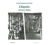 L'Aquila prima e dopo. Ediz. illustrata