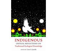 Lara A. Jacobs Indigenous Critical Reflections on Traditional Ecolog (Tascabile)