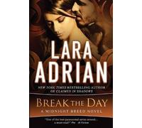 Lara Adrian Break the Day (Tascabile)
