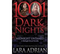 Lara Adrian Midnight Untamed (Tascabile) 1001 Dark Nights